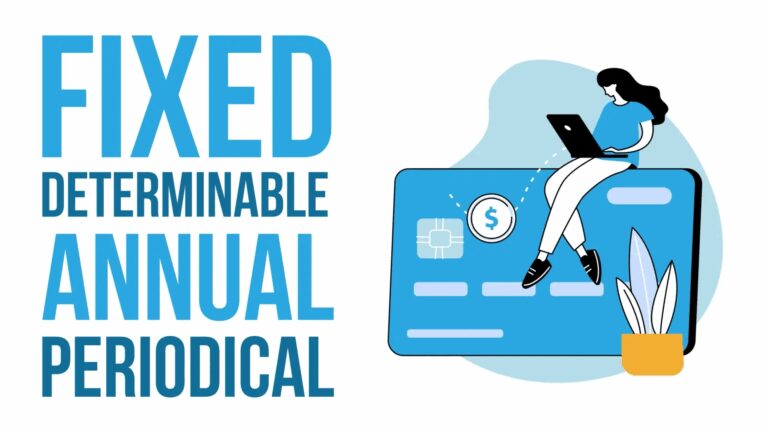 FDAP Income (Fixed, Determinable, Annual, Periodical)- Best Guide 2025