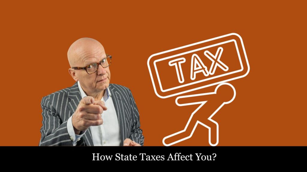 How State tax affect you