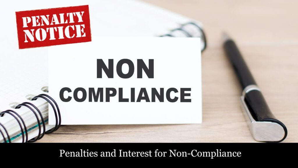 Penalties and Interest for Non-Compliance
